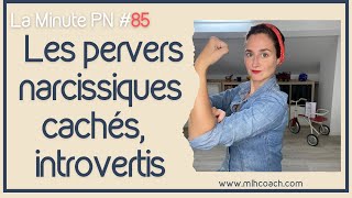 La minute PN85 Les pervers narcissiques cachés pervers narcissiques introvertis [upl. by Nitaj]