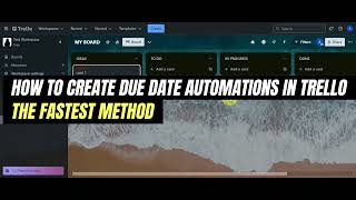 How to Create Due Date Automations in Trello  The Fastest and Easiest Method  Easy Tutorial [upl. by Lered179]