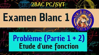 Problème  Étude d’une fonction  — Exam Blanc 1 — 2 BAC PCSVT [upl. by Ilzel]