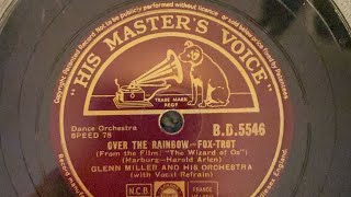 Over The Rainbow  Glenn Miller  His Master’s Voice  HMV 157 Gramophone [upl. by Etnaled]