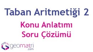 Taban Aritmetiği 2  Konu Anlatımı ve Soru Çözümleri [upl. by Ititrefen]