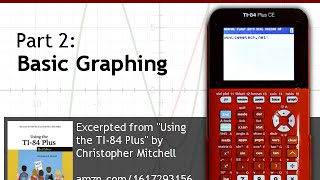 Using Your TI84 Plus CE Part 2 Basic Graphing [upl. by Cardie814]