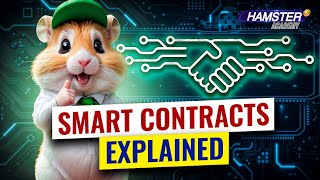 What are smart contracts How do they work and why do they matter ⚡️ Hamster Academy [upl. by Adelind]