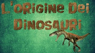 Lorigine dei dinosauri [upl. by Emmalynn]