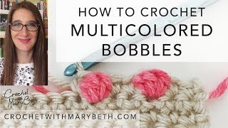 How to crochet Multicolored Bobbles [upl. by Aerbma]