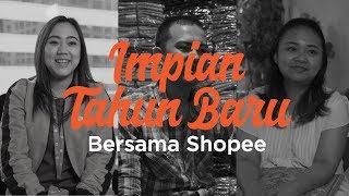 Impian Tahun Baru Bersama Shopee [upl. by Nicolella]