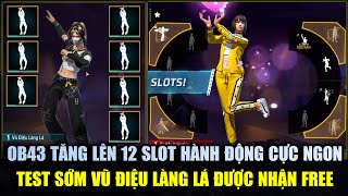 OB43 Tăng Từ 8 Lên 12 Hành Động Cho Người Chơi  Test Sớm Vũ Điệu Làng Lá Free Siêu Hay  Free Fire [upl. by Daniela867]