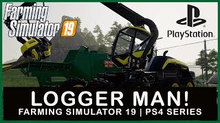 LOGGER MAN FELSBRUNN FS19 PS4  Farming Simulator 19 PS4  Ep 27 [upl. by Akemahs]