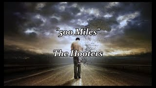 500 Miles  The Hooters lyrics [upl. by Lenahc]