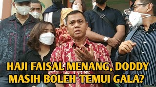 HAJI FAISAL MENANG DODDY SUDRAJAT DIIZINKAN TEMUI GALA DENGAN SYARAT [upl. by Scevour144]