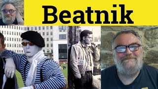 😎 Beatnik Meaning  Beatnik Definition  Beatnik Examples  Beatnik Generation [upl. by Bigg794]