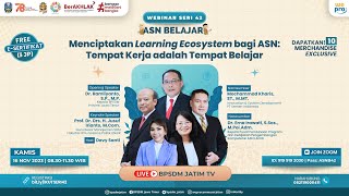 Webinar ASN Belajar Seri 42  Menciptakan Learning Ecosystem bagi ASN [upl. by Unity]