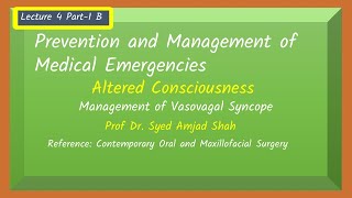 Lecture 4 Part1 B  Management of Vasovagal Syncope  Altered Consciousness [upl. by Le]