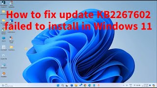 How to fix update KB2267602 failed to install in Windows 11 [upl. by Taggart]