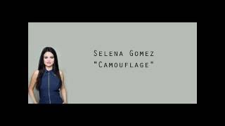 SELENA GOMEZ  CAMOUFLAGE  LYRICS VIDEO BY SelenaLyrics [upl. by Negam]