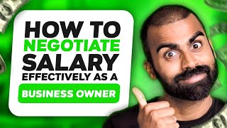 How To Negotiate Salary Effectively As A Business Owner [upl. by Neeluj]