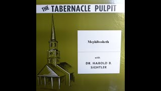 Mephibosheth by Dr Harold Sightler  Audio Only [upl. by Atnovart173]