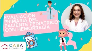 Evaluación primaria del paciente pediátrico con Hemorragia [upl. by Nahsad422]