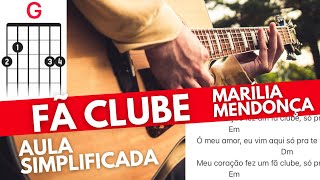 FÃ CLUBE NO VIOLÃO Aula Simplificada Homenagem a Marília Mendonça [upl. by Ailel]