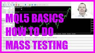 LEARN MQL5 TUTORIAL BASICS  51 HOW TO DO MASS TESTING [upl. by Madaih]