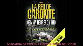 La red de CaronteaudiolibroGemma Herrero Virto [upl. by Derzon637]