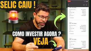 VOCÃŠ AINDA PODE APROVEITAR E TER BOM RETORNO OS MELHORES INVESTIMENTOS HOJE COM A QUEDA DA SELIC [upl. by Mace623]