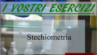 Esercizi di Chimica  Stechiometria [upl. by Massingill]