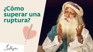 ¿Cómo superar una ruptura  Sadhguru [upl. by Yelreveb]