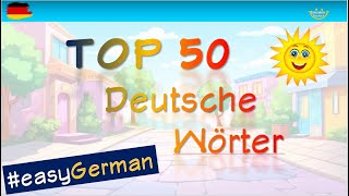 Top 50 Deutsche Wichtigste Wörter  Top 50 Most Important Words in German  Deutsch Lernen [upl. by Havener934]