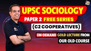 UPSC Sociology Optional  Paper 2 Free Lecture Series  Cooperatives [upl. by Aleafar360]