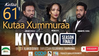 Diraamaa KIYYOO New Afaan Oromo Drama kutaa 61 [upl. by Acinok]