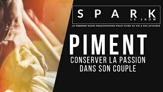 Piment  Conserver la passion dans son couple I Franck Nicolas [upl. by Ahsiel]