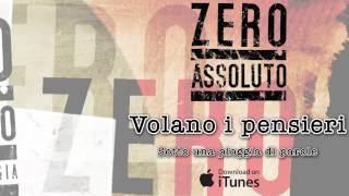 Zero Assoluto  Volano i pensieri  Sotto una pioggia di parole 2009 [upl. by Frierson]