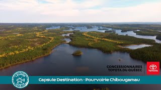 Capsule Destination  Pourvoirie Chibougamau [upl. by Okimik217]