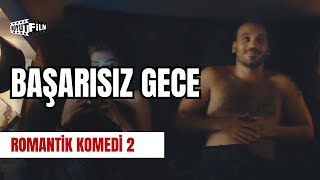 Başarısız Gece  Romantik Komedi 2 Bekarlığa Veda [upl. by Oahc]