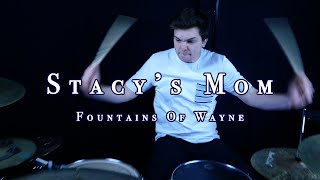 Fountains Of Wayne  Stacys Mom Drum Cover [upl. by Erehpotsirhc]