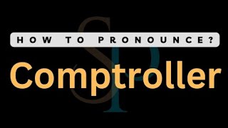 How To Pronounce Comptroller Correctly [upl. by Sibyls]