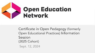 2025 Certificate in Open Pedagogy Information Session [upl. by Divadnahtanoj]