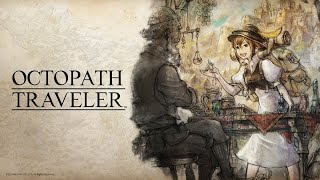 Lets Play Octopath Traveler  Ep 87 The Forgotten Grotto Tressa Chapter 3 [upl. by Avlem]