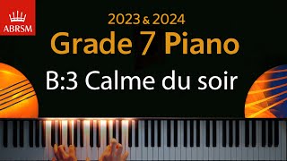 ABRSM 2023 amp 2024  Grade 7 Piano exam  B3 Calme du soir  Moritz Moszkowski [upl. by Ashlie138]