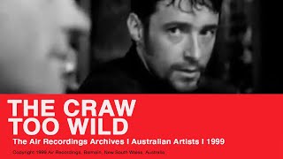 The Craw  Too Wild 1999 [upl. by Pantheas208]