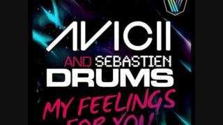 Avicii amp Sebastien Drums  My Feelings For You Macky Gee remix [upl. by Rie]