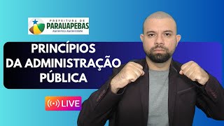 PRINCÍPIOS DA ADMINISTRAÇÃO PÚBLICA  AUXILIAR ADMINISTRATIVO PARAUAPEBAS 2023  AULA 01 [upl. by Aikram236]