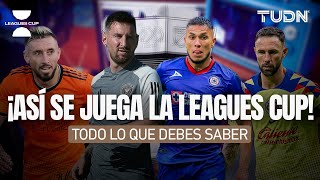 🚨 ¡ARRANCA LA LEAGUES CUP 🇲🇽🇺🇸🇨🇦 ¿Quiénes juegan y cómo funciona  TUDN [upl. by Nohsyt]