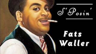 Fats Waller  S Posin [upl. by Moffitt709]