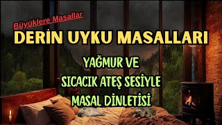 YAĞMUR ve ŞÖMİNE SESİYLE MASAL DİNLETİSİBüyüklere MasallarMasal DinleASMRUyku MeditasyonuHikaye [upl. by Worrad365]