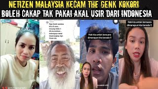 netizen Malaysia cakap the Genk kokori kecam tak pakai akal sehat‼️ [upl. by Towney]