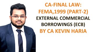 NOV22 Revision of External Commercial Borrowings ECB FEMA 1999  Part 2 [upl. by Arekat590]