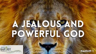 A Jealous and Powerful God  Nahum 1  Pastor Tony Finney [upl. by Greenwell]