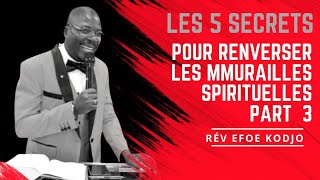 LES 5 SECRETS POUR RENVERSER LES MURAILLES SPIRITUELLES PART 3  RÉV APÔTRE EFOE [upl. by Hartmunn]